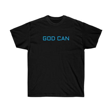GOD CAN Unisex T-Shirt